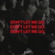 Don t Let Me Go Single
