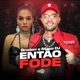 Então Fode Single