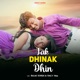 Tak Dhinak Dhin Single