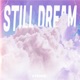 Still Dream Single