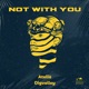 Not with You Single