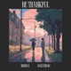 Be Thankful feat baelstrom Single