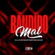 Bandido Mal Single