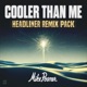 Cooler Than Me Headliner Remix Pack EP