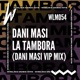 La Tambora Dani Masi VIP Mix Single