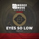 Eyes So Low Single