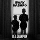 Be a Champion feat Idris Elba Tiggs Da Author Single