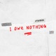I Owe Nothing Single