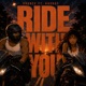Ride with You feat KASHAY Single