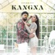 KANGNA feat DJ KILOGRAM ANJALI SINGH Single