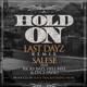 Hold On Hold On Last Dayz feat Ricky Bats Hell Rell Dyce Payso Remix Single