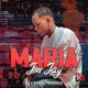 Maria feat Jm Jay Single