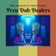 Peru Dub Dealers
