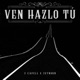 VEN HAZLO TU Single
