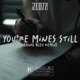 You re Mines Still Remix Single