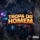 Tropa do Homem