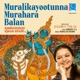 Muralikayootunna Murahara Balan Single