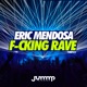 F cking Rave Single