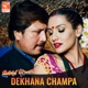 Dekhana Champa From Chhakka Panja Single