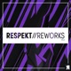Respekt Reworks Vol 4 Single