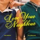 Love Your Neighbour feat Jordan Astra Single