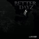 Better Dayz feat Lin Rountree Single