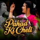 Pahad Ki Cheli Single