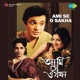 Ami Se O Sakha Original Motion Picture Soundtrack Single