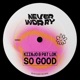 So Good Single