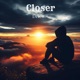 Closer Single