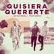 Quisiera Quererte Single
