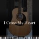 I Cross My Heart Single