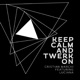 Keep Calm Twerk On feat Luciana Single