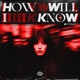 How Will I Know Single