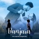 Banjara Single