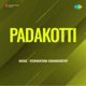 Koduthathellam From Padakotti Single