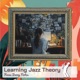 Learning Jazz Theory