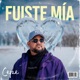 Fuiste mía Single