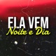 Ela Vem Noite e Dia Single