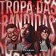 TROPA DAS BANDIDAS Single