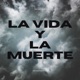 La Vida Y La Muerte feat Mareos Single