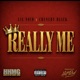 Really Me feat Crunchy Black Single