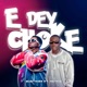E Dey Choke feat Hotkid Single