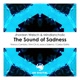 The Sound of Sadness Emi CA Joaco Salerno Remix Single