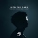 Into the Dark Single