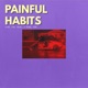 Painful Habits feat REBEL DON Single