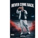 Bad Never Come Back Single