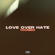 Love Over Hate Single