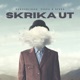 SKRIKA UT Single