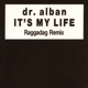 It s My Life Remixes Single